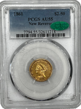Load image into Gallery viewer, 1861 $2.5 PCGS AU55 New Reverse CAC
